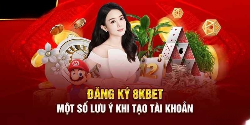 Chú ý quan trọng giúp hạn chế lỗi khi đăng ký 8KBET