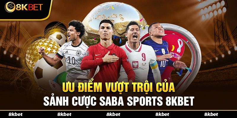 Lý do nên trải nghiệm bắt kèo thể thao tại Saba Sports