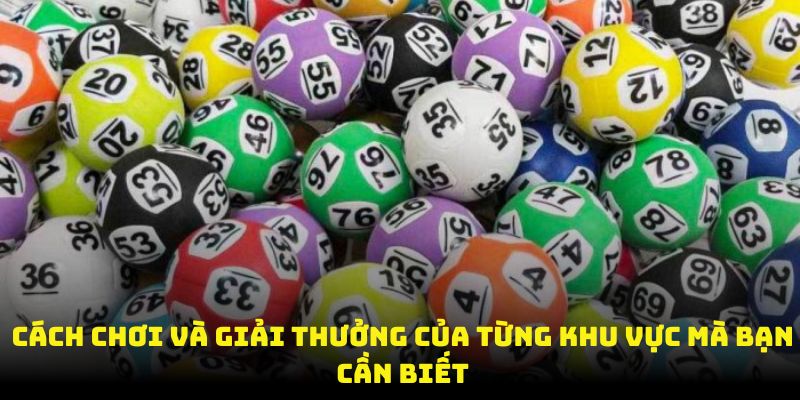 Cách chơi và giải thưởng của từng khu vực mà bạn cần biết